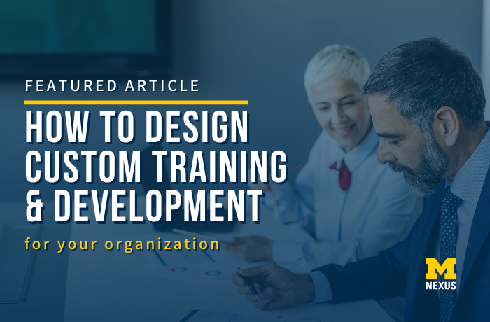 How to Design Custom Training and Development for Your Organization