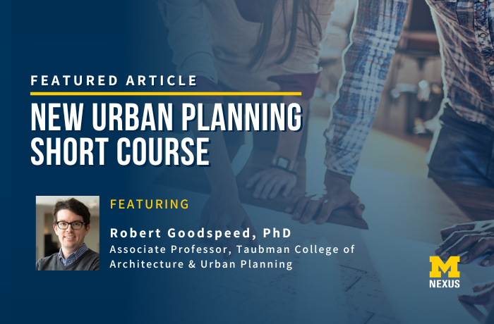 New Urban Planning Short Course ft. Robert Goodspeed, PhD