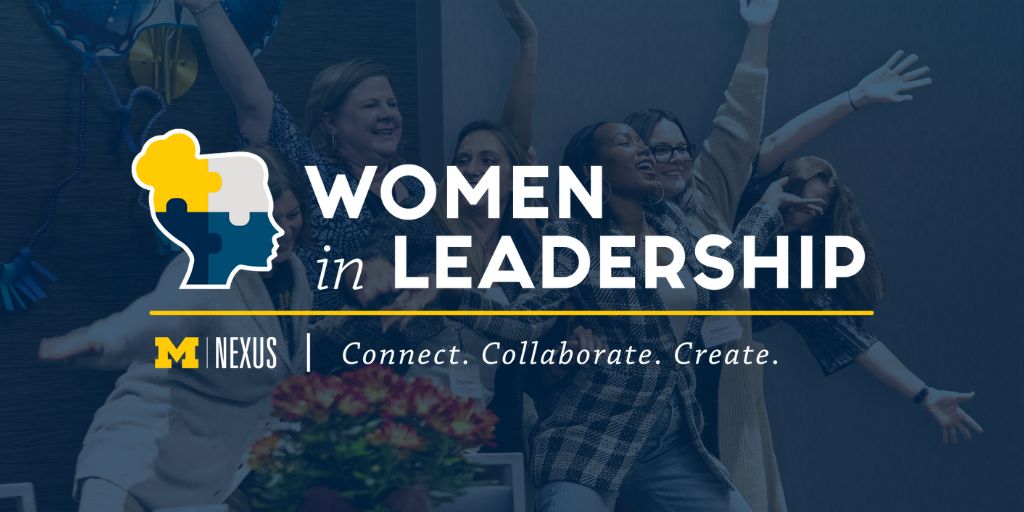 Women In Leadership Conference - Agenda - Nexus At Michigan Engineering